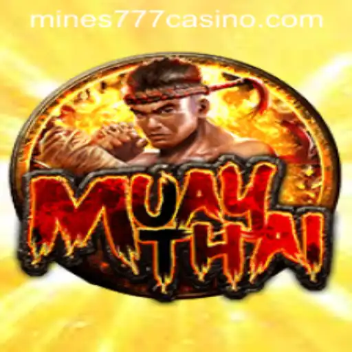 Exploring the Thrilling World of MuayThai and Mines777.COM